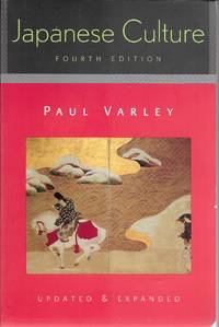 Japanese Culture, Fourth Edition by Paul Varley - 2000