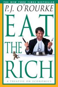 Eat the Rich : A Treatise on Economics