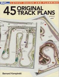 Model Railroader Layout Design and Planning: 45 Original Track Plans by Kempinski, Bernard - 2015