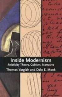 Inside Modernism: Relativity Theory, Cubism, Narrative