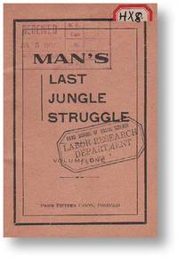Man's Last Jungle Struggle. Atavistic Darkness Before Dawn. The Advent of the World's "Spirit of Truth." Volume One
