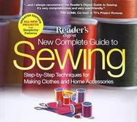 New Complete Guide to Sewing: Step-by-Step Techniques for Making Clothes and Home Accessories by Editors of Reader's Digest - 2010-02-02