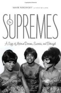 The "Supremes": A Saga of Motown Dreams, Success, and Betrayal: 0