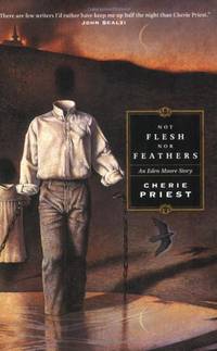 Not Flesh Nor Feathers: 3 (Eden Moore)