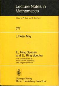 E Ring Spaces and E Ring Spectra (Lecture Notes in Mathematics; 577)