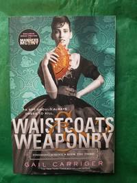 Waistcoats & Weaponry by Gail Carriger - Paperback - 2015 - from UniqReads (SKU: 2404)