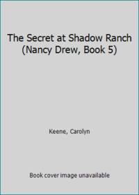 The Secret at Shadow Ranch (Nancy Drew, Book 5)