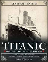 Titanic: The Legend of the Unsinkable Ship