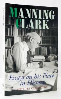 image of Manning Clark Essays on His Place in History