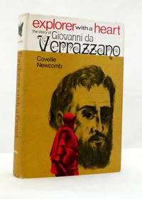 Explorer with a Heart The Story of Giovanni da Verrazzano