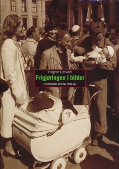 Frigjøringen i bilder