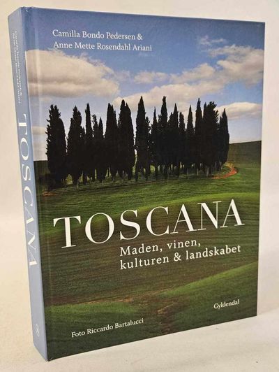 Toscana. Maden, vinen, kulturen & landskabet.