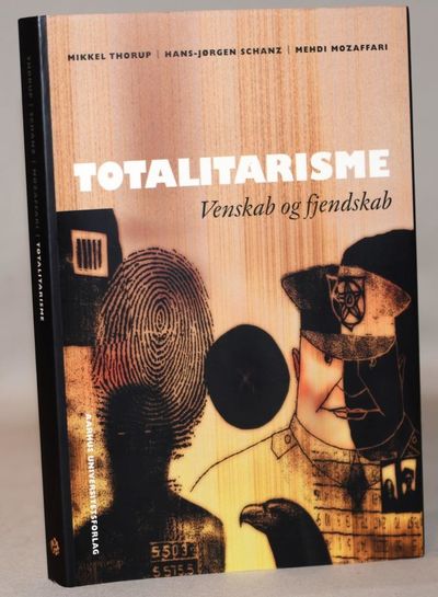 Totalitarisme. Venskab og fjendskab.