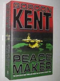 Peacemaker by Gordon Kent - Paperback - 2000 - from Manyhills Books (SKU: 13070235)