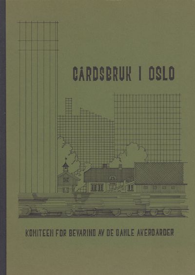 Den gamle bygningskultur i Aker. Innberetning fra…