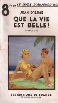 Que la vie est belle by D'Esme Jean - 1938 - from Le Grand Chene (SKU: 16429)