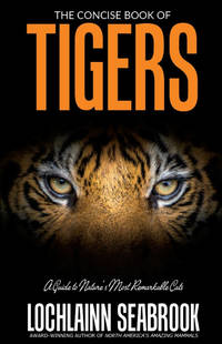 The Concise Book of Tigers