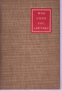 Woe Unto You, Lawyers! by Rodell, Fred - 1955