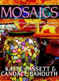 Mosaics : Inspiration and Original Projects for Interiors An