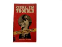 Girl In Trouble. by Anthony Naylor - Paperback - 1964. - from Cellar Stories Bookstore (SKU: 160721)
