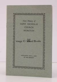 image of Short History of Saint Nicholas Church, Moreton. Concluding with a Note on the Windows. FINE COPY