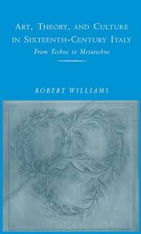 Art, Theory, and Culture in Sixteenth-Century Italy