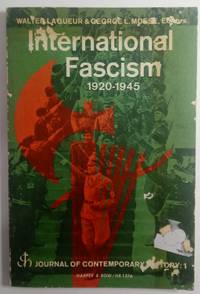 International Fascism 1920-1945 by Laqueur, Walter; Mosse, George L., Eds - 1966