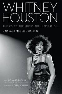 Whitney Houston: The Voice, the Music, the Inspiration