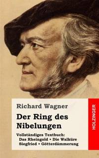 Der Ring des Nibelungen by Wagner, Richard