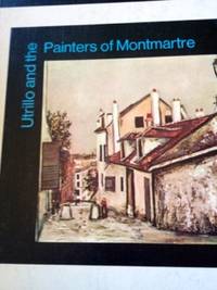 image of Utrillo and the Painters of Montmartre