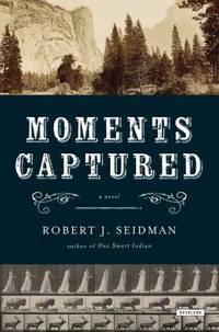 Moments Captured : A Novel