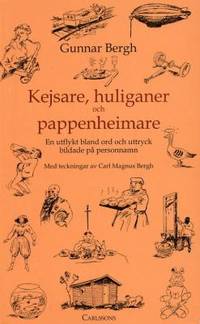 Kejsare, huliganer och pappenheimare. En utflykt…