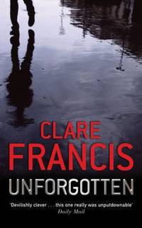 Unforgotten. Clare Francis