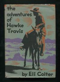 The Adventures of Hawke Travis: Episodes in the Life of a Gunman