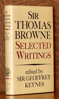 SELECTED WRITINGS by Thomas Browne, edited by Geoffrey Keynes - 1968