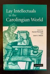 Lay Intellectuals in the Carolingian World by Cambridge University Press - 2011