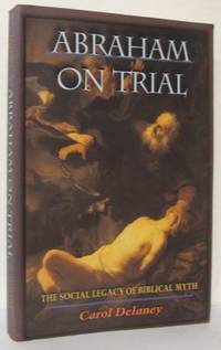 Abraham on Trial. The Social Legacy of Biblical…