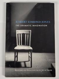 Dramatic Imagination: Reflections and Speculations on the Art of the Theatre, Reissue