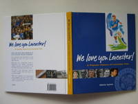image of We love you Leicester! a popular history of Leicester City