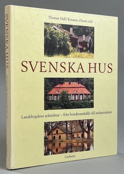 Svenska hus. Landsbygdens arkitektur - från…