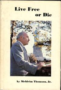 Live Free Or Die: A Conservative Former Governor Speaks Out On Our Vanishing Freedoms