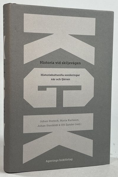 Historia vid skiljevägen. Historiekulturella…