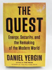 The Quest: Energy, Security, and the Remaking of the Modern World
