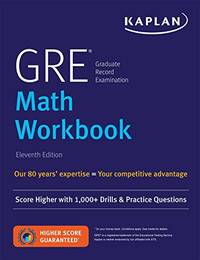 GRE Math Workbook: Score Higher with 1,000+ Drills & Practice Questions (Kaplan Test Prep)