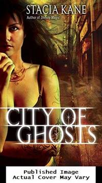 City of Ghosts (Downside Ghosts) by Kane, Stacia - 2010-07-27 Spine Wear, Cover Wea