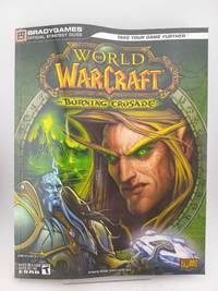 World of Warcraft: the burning crusade (Brady Games official strategy guide)