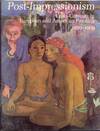 Post-Impressionism: Cross-Currents in European and American Painting, 1880-1906