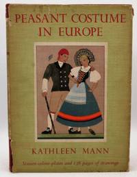 Peasant Costume in Europe by Kathleen Mann - 1961