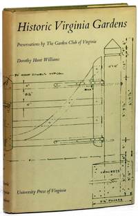 Historic Virginia Gardens: Preservations by the Garden Club of Virginia