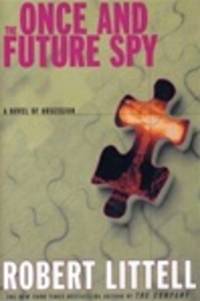 Littell, Robert | Once and Future Spy | Signed First Edition Thus Book